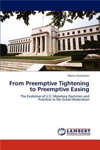 From Preemptive Tightening to Preemptive Easing