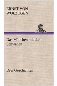 Madchen Mit Den Schwanen. Drei Geschichten