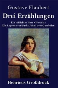 Drei Erzählungen (Großdruck)
