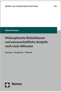 Philosophische Distinktionen Und Wissenschaftliche Analytik Nach Louis Althusser