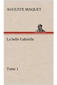 belle Gabrielle - Tome 1