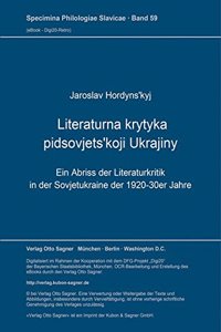 Literaturna Krytyka Pidsovjets'koji Ukrajiny