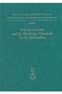 Heinrich Deichsler Und Die Nurnberger Chronistik Des 15. Jahrhunderts