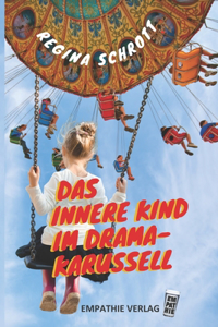 Innere Kind im Dramakarussell