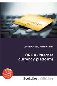 Orca (Internet Currency Platform)