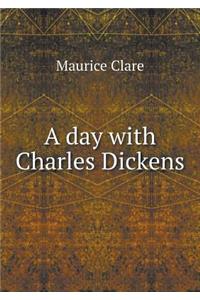 A Day with Charles Dickens