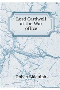 Lord Cardwell at the War Office