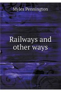 Railways and Other Ways