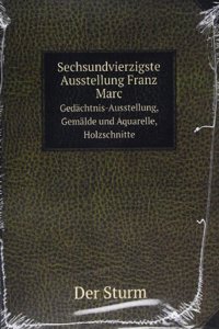 Sechsundvierzigste Ausstellung Franz Marc