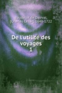 De l'utilite des voyages