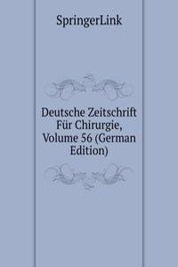 Deutsche Zeitschrift Fur Chirurgie, Volume 56 (German Edition)