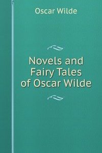 Novels and Fairy Tales of Oscar Wilde