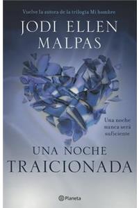 Una Noche. Traicionada