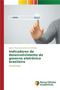 Indicadores de desenvolvimento do governo eletrônico brasileiro