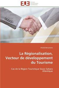régionalisation, vecteur de développement du tourisme