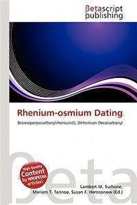 Rhenium-Osmium Dating