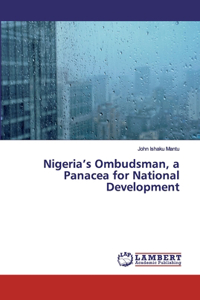 Nigeria's Ombudsman, a Panacea for National Development