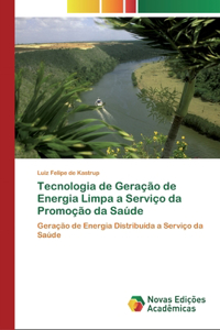 Tecnologia de Geração de Energia Limpa a Serviço da Promoção da Saúde