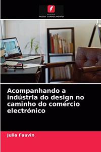 Acompanhando a indústria do design no caminho do comércio electrónico