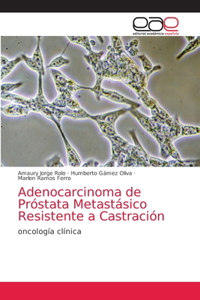 Adenocarcinoma de Próstata Metastásico Resistente a Castración