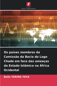 Os países membros da Comissão da Bacia do Lago Chade em face das ameaças do Estado Islâmico na África Ocidental