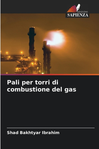 Pali per torri di combustione del gas