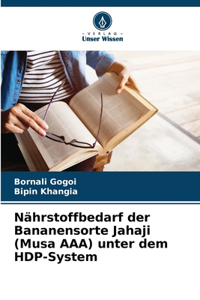 Nährstoffbedarf der Bananensorte Jahaji (Musa AAA) unter dem HDP-System