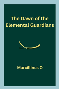 Dawn of the Elemental Guardians