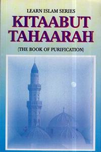 Kitaab-Ut-Taharah : The Book Of Purification