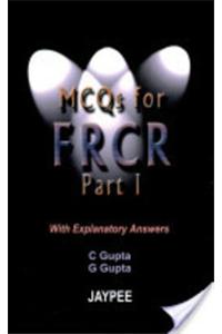 MCQs for The FRCR Part 1 with Explanatory Answers