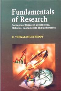 Fundamentals of Research: Concepts of Research Methodology Statistics Econometrics and Mathematics