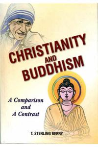 Christianity and Buddhism: A Comparison and a Contrast