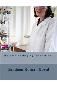 Pharma Packaging Innovations