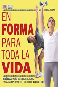 EN FORMA PARA TODA LA VIDA (DEPORTES) (Spanish Edition)