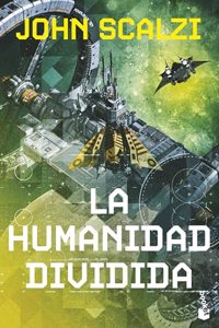 La humanidad dividida (La Vieja Guardia, 5)