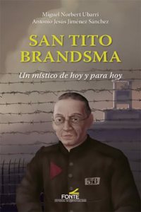 San Tito Brandsma: Un misrico de hoy y para hoy