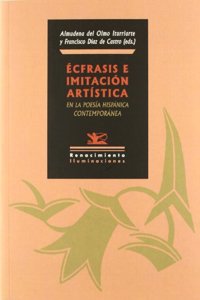 Ecfrasis E Imitacion Artistica En La Poesia Hispanica Contemporanea: Diez Propuestas