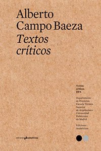 TEXTOS CRITICOS #1: ALBERTO CAMPO BAEZA