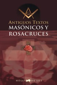 Antiguos textos masonicos y rosacruces