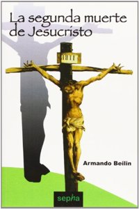 La segunda muerte de Jesucristo (Brujula)