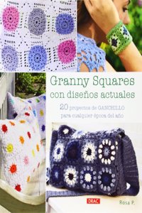 Granny Squares con disenos actuales: 20 proyectos de ganchillo para cualquier epoca del ano