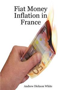 Fiat Money Inflation in France