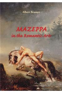 Mazeppa in the Romantic Arts