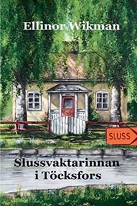 Slussvaktarinnan i Töcksfors