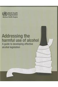 Addressing the Harmful Use of Alcohol