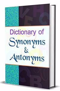 Dictionary of Antonym and Synonym