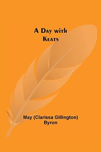 A Day with Keats