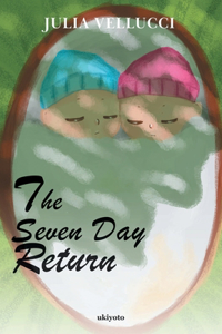 The Seven Day Return