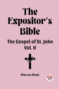 Expositor's Bible The Gospel of St. John Vol. II