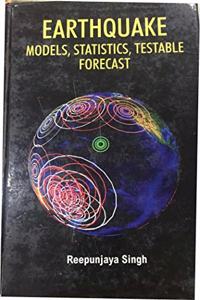 Earthquake Models, Statistics, Testable Forecast